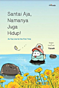 Image of Santai Aja, Namanya Juga Hidup!